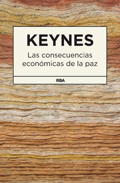 LAS CONSECUENCIAS ECONÓMICAS DE LA PAZ | 9788490064566 | MAYNARD KEYNES, JOHN | Llibreria Ombra | Llibreria online de Rubí, Barcelona | Comprar llibres en català i castellà online