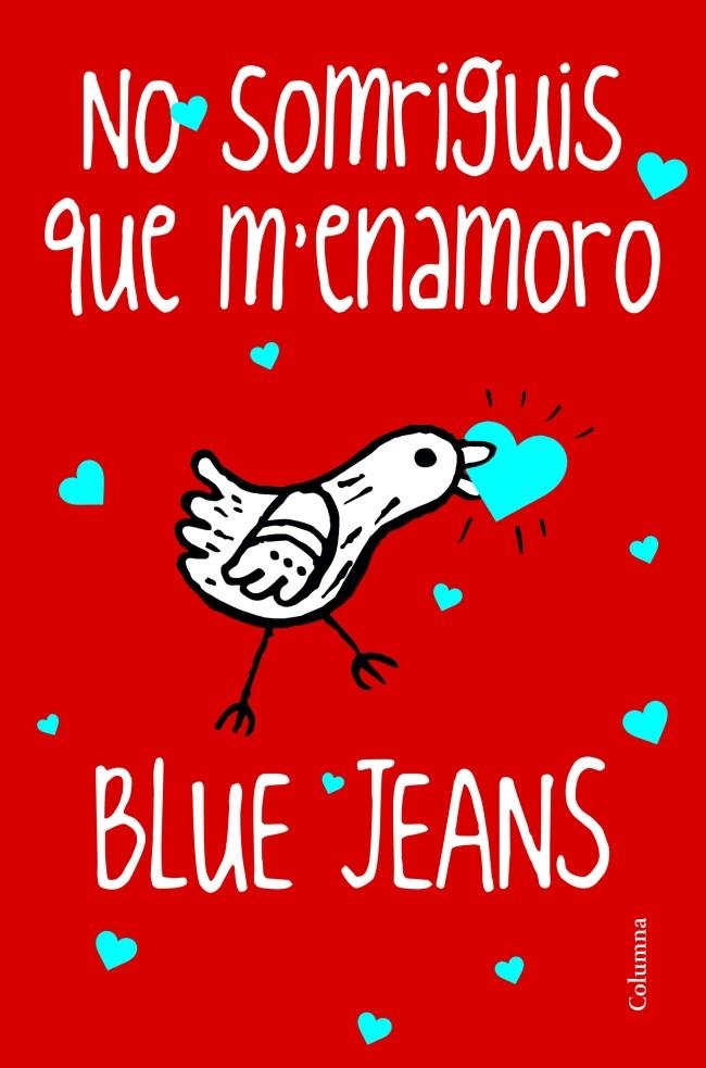 NO SOMRIGUIS QUE M' ENAMORO | 9788466416245 | BLUE JEANS FRANCISCO FERNÁNDEZ GONZÁLEZ | Llibreria Ombra | Llibreria online de Rubí, Barcelona | Comprar llibres en català i castellà online