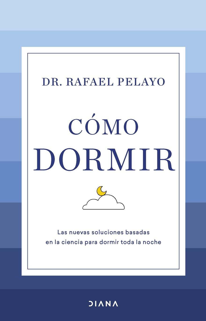 CÓMO DORMIR | 9788411190626 | PELAYO, RAFAEL | Llibreria Ombra | Llibreria online de Rubí, Barcelona | Comprar llibres en català i castellà online