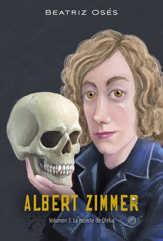 ALBERT ZIMMER 3: LA MUERTE DE OFELIA | 9788468356396 | OSÉS GARCÍA, BEATRIZ | Llibreria Ombra | Llibreria online de Rubí, Barcelona | Comprar llibres en català i castellà online