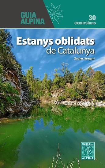 ESTANYS OBLIDATS DE CATALUNYA | 9788470111525 | GREGORI PONS, XAVIER | Llibreria Ombra | Llibreria online de Rubí, Barcelona | Comprar llibres en català i castellà online