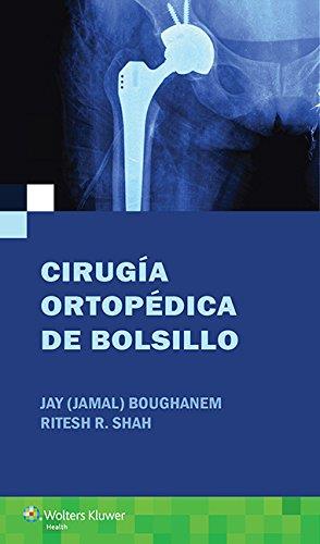 CIRUGÍA ORTOPÉDICA DE BOLSILLO | 9788416353781 | BOUGHANEM, JAY (JAMAL)/SHAH, RITESH R. | Llibreria Ombra | Llibreria online de Rubí, Barcelona | Comprar llibres en català i castellà online