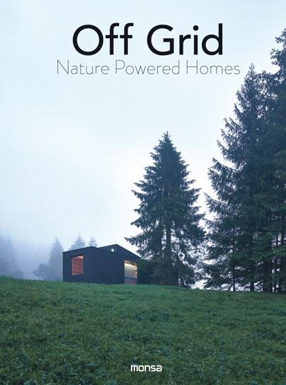 OFF GRID. NATURE POWERED HOMES | 9788417557256 | Llibreria Ombra | Llibreria online de Rubí, Barcelona | Comprar llibres en català i castellà online