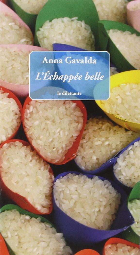 L'ÉCHAPPÉE BELLE | 9782842637569 | GAVALDA, ANNA | Llibreria Ombra | Llibreria online de Rubí, Barcelona | Comprar llibres en català i castellà online