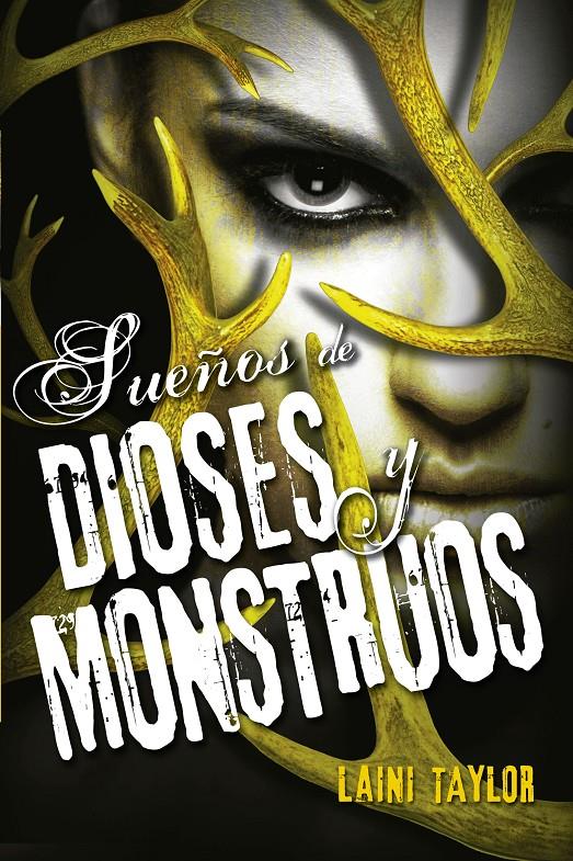 SUEÑOS DE DIOSES Y MONSTRUOS HIJA DE HUMO Y HUESO 3 | 9788420416632 | TAYLOR, LAINI | Llibreria Ombra | Llibreria online de Rubí, Barcelona | Comprar llibres en català i castellà online