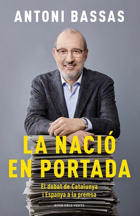 LA NACIÓ EN PORTADA | 9788417909345 | BASSAS, ANTONI | Llibreria Ombra | Llibreria online de Rubí, Barcelona | Comprar llibres en català i castellà online