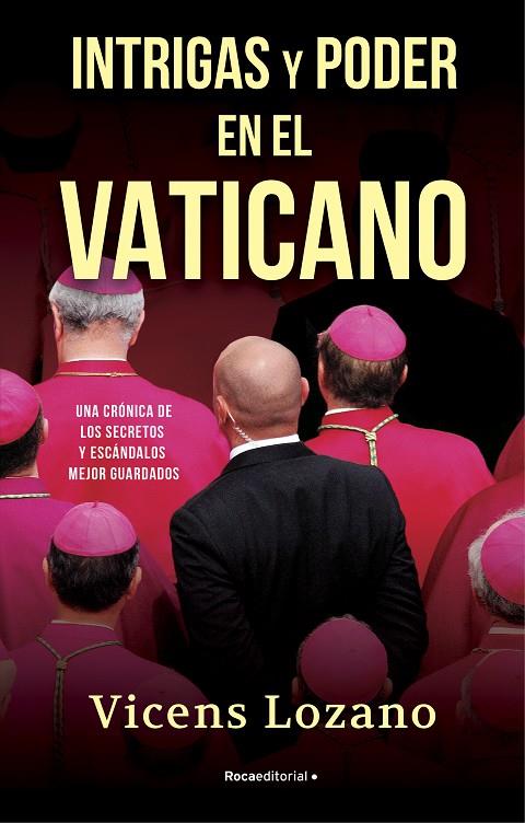 INTRIGAS Y PODER EN EL VATICANO | 9788418417504 | LOZANO, VICENS | Llibreria Ombra | Llibreria online de Rubí, Barcelona | Comprar llibres en català i castellà online