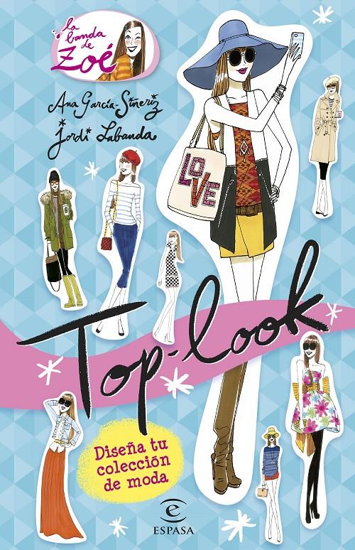 TOP LOOK. LA BANDA DE ZOÉ | 9788467045130 | ANA GARCÍA-SIÑERIZ/JORDI LABANDA BLANCO | Llibreria Ombra | Llibreria online de Rubí, Barcelona | Comprar llibres en català i castellà online