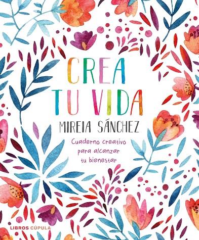 CREA TU VIDA | 9788448026950 | SÁNCHEZ, MIREIA | Llibreria Ombra | Llibreria online de Rubí, Barcelona | Comprar llibres en català i castellà online