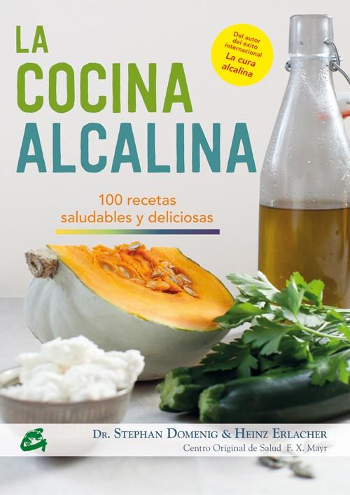 LA COCINA ALCALINA | 9788484455493 | DOMENIG, STEPHAN / ERLACHER, HEINZ | Llibreria Ombra | Llibreria online de Rubí, Barcelona | Comprar llibres en català i castellà online