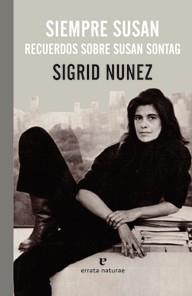 SIEMPRE SUSAN RECUERDOS SOBRE SUSAN SONTAG | 9788415217541 | SIGRID NUNEZ | Llibreria Ombra | Llibreria online de Rubí, Barcelona | Comprar llibres en català i castellà online