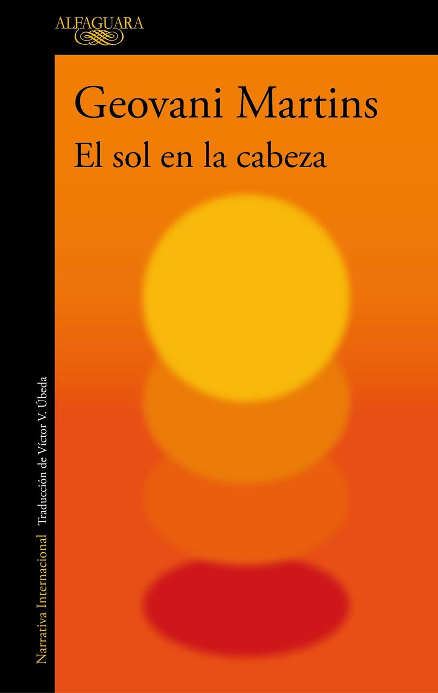 EL SOL EN LA CABEZA | 9788420434834 | MARTINS, GEOVANI | Llibreria Ombra | Llibreria online de Rubí, Barcelona | Comprar llibres en català i castellà online