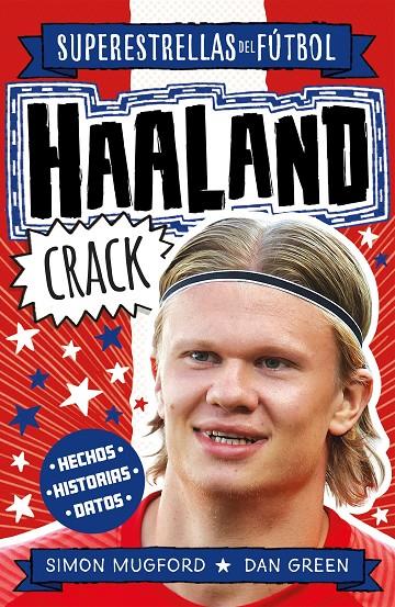 HAALAND CRACK (SUPERESTRELLAS DEL FÚTBOL) | 9788419449337 | MUGFORD, SIMON/GREEN, DAN | Llibreria Ombra | Llibreria online de Rubí, Barcelona | Comprar llibres en català i castellà online