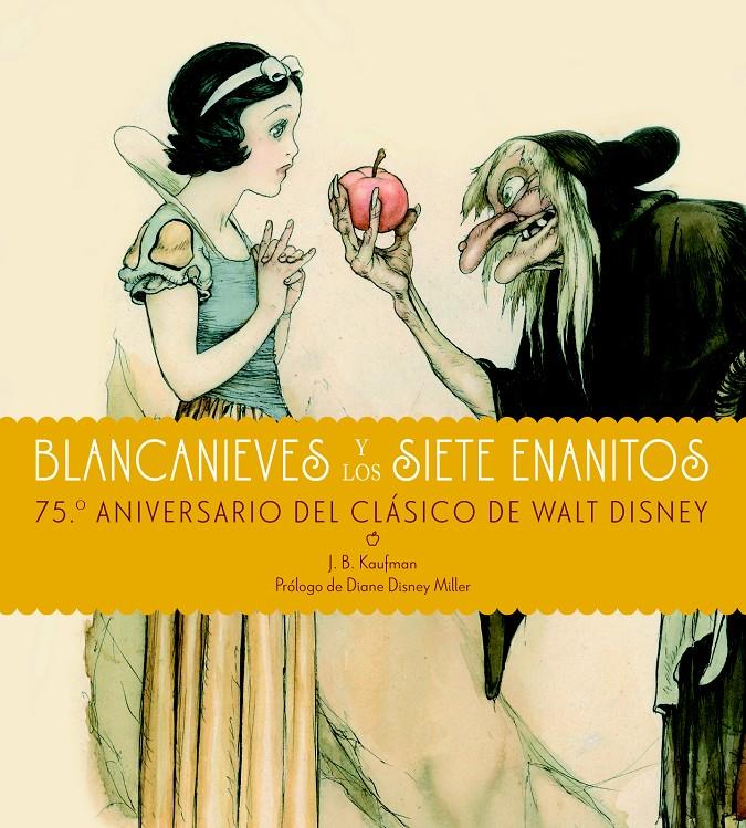 BLANCANIEVES Y LOS SIETE ENANITOS 75º ANIVERSARIO DEL CLASICO DE WALT DISNEY | 9788497859042 | J.B. KAUFMAN | Llibreria Ombra | Llibreria online de Rubí, Barcelona | Comprar llibres en català i castellà online