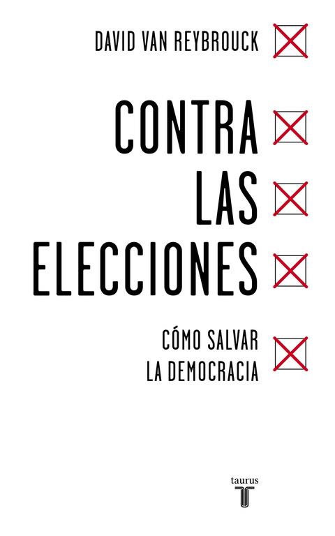 CONTRA LAS ELECCIONES | 9788430618422 | VAN REYBROUCK, DAVID | Llibreria Ombra | Llibreria online de Rubí, Barcelona | Comprar llibres en català i castellà online