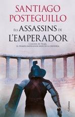 ELS ASSASSINS DE L'EMPERADOR | 9788466415767 | SANTIAGO POSTEGUILLO | Llibreria Ombra | Llibreria online de Rubí, Barcelona | Comprar llibres en català i castellà online