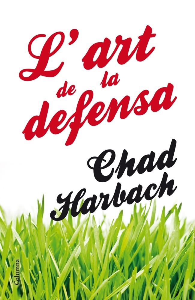 L'ART DE LA DEFENSA | 9788466416160 | CHAD HARBACH | Llibreria Ombra | Llibreria online de Rubí, Barcelona | Comprar llibres en català i castellà online