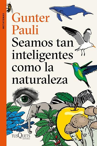 SEAMOS TAN INTELIGENTES COMO LA NATURALEZA | 9788490666449 | PAULI, GUNTER | Llibreria Ombra | Llibreria online de Rubí, Barcelona | Comprar llibres en català i castellà online