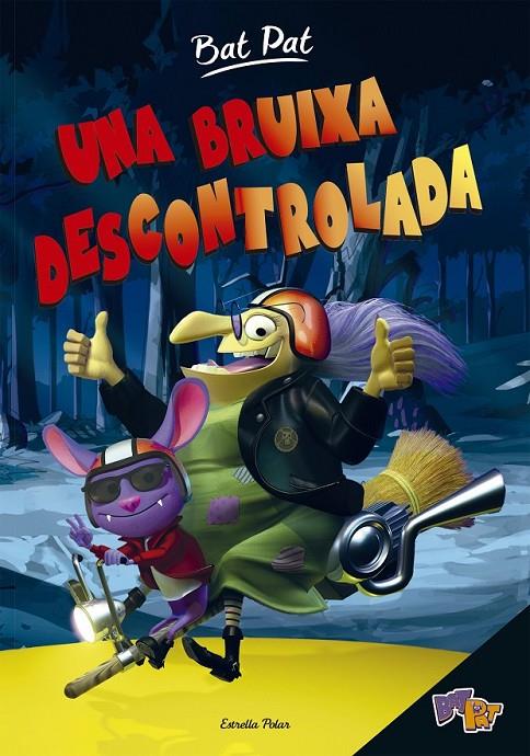 BAT PAT. UNA BRUIXA DESCONTROLADA | 9788416522453 | ROBERTO PAVANELLO | Llibreria Ombra | Llibreria online de Rubí, Barcelona | Comprar llibres en català i castellà online