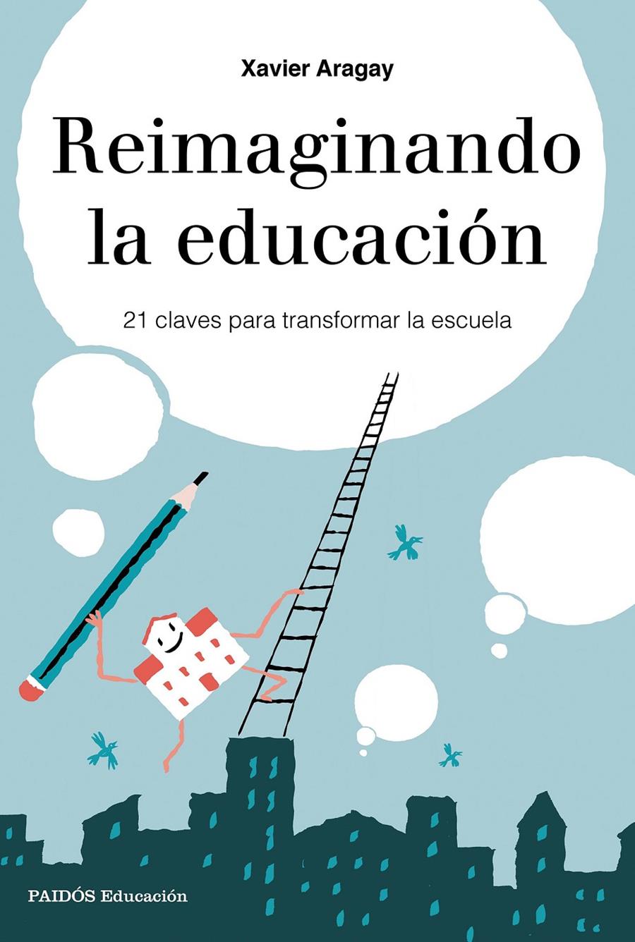 REIMAGINANDO LA EDUCACIÓN | 9788449333729 | ARAGAY, XAVIER | Llibreria Ombra | Llibreria online de Rubí, Barcelona | Comprar llibres en català i castellà online