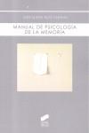 MANUAL DE PSICOLOGÍA DE LA MEMORIA | 9788497566988 | RUIZ VARGAS, JOSÉ MARÍA | Llibreria Ombra | Llibreria online de Rubí, Barcelona | Comprar llibres en català i castellà online