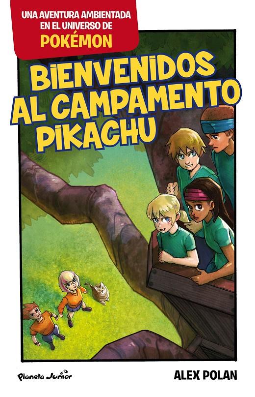 BIENVENIDOS AL CAMPAMENTO PIKACHU | 9788408166061 | ALEX POLAN | Llibreria Ombra | Llibreria online de Rubí, Barcelona | Comprar llibres en català i castellà online