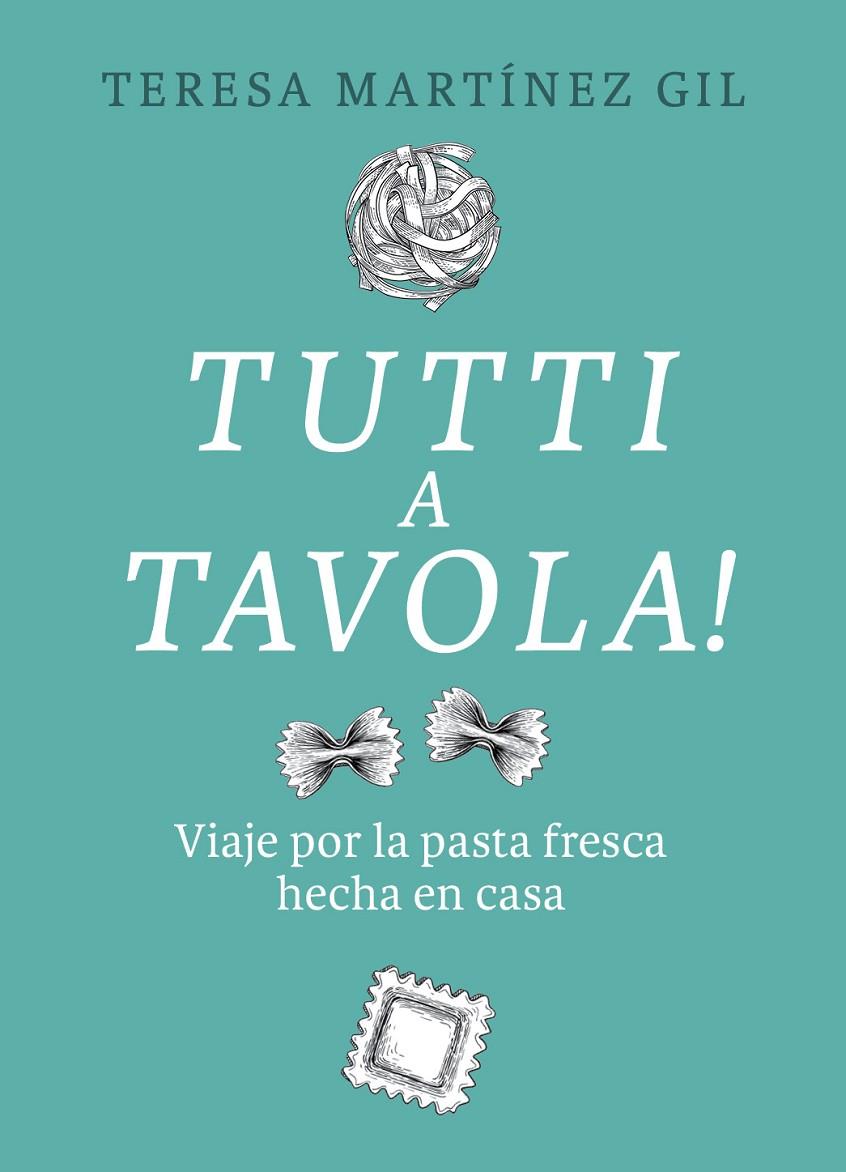 TUTTI A TAVOLA! | 9788412450118 | MARTÍNEZ GIL, TERESA | Llibreria Ombra | Llibreria online de Rubí, Barcelona | Comprar llibres en català i castellà online