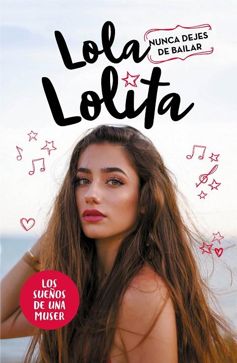 LOLA LOLITA. NUNCA DEJES DE BAILAR | 9788417424305 | MORENO, LOLA | Llibreria Ombra | Llibreria online de Rubí, Barcelona | Comprar llibres en català i castellà online