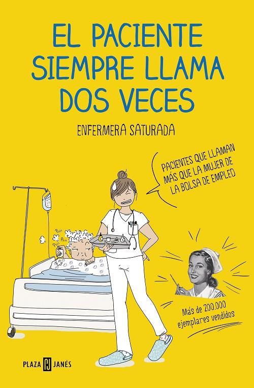 EL PACIENTE SIEMPRE LLAMA DOS VECES | 9788401021305 | ENFERMERA SATURADA, | Llibreria Ombra | Llibreria online de Rubí, Barcelona | Comprar llibres en català i castellà online