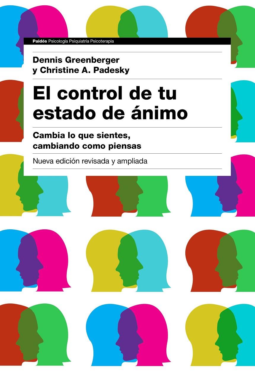 EL CONTROL DE TU ESTADO DE ÁNIMO. 2ª EDICIÓN | 9788449332326 | DENNIS GREENBERGER/CHRISTINE A. PADESKY | Llibreria Ombra | Llibreria online de Rubí, Barcelona | Comprar llibres en català i castellà online