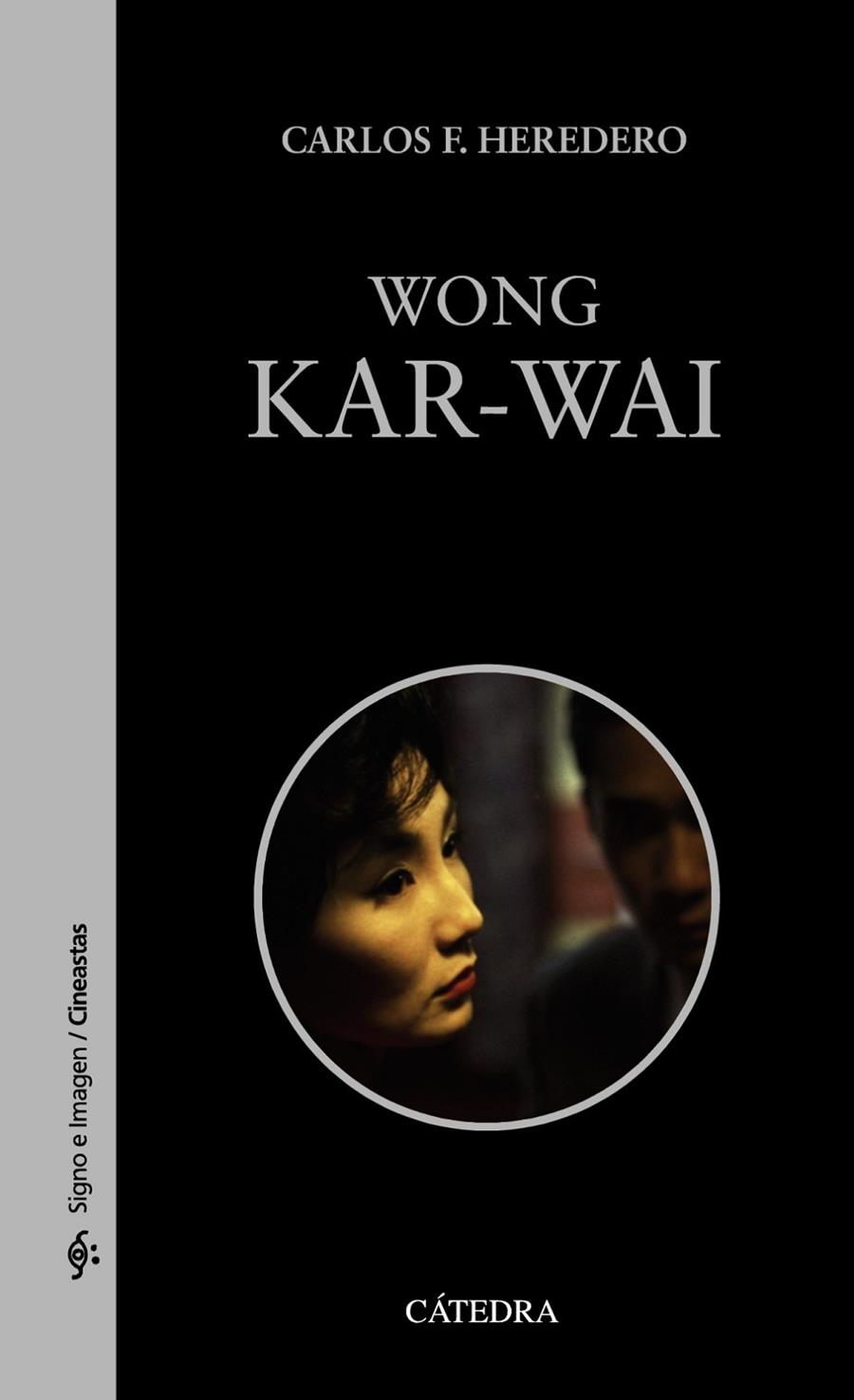 WONG KAR-WAI | 9788437638799 | HEREDERO, CARLOS F. | Llibreria Ombra | Llibreria online de Rubí, Barcelona | Comprar llibres en català i castellà online