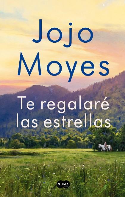 TE REGALARÉ LAS ESTRELLAS | 9788491294221 | MOYES, JOJO | Llibreria Ombra | Llibreria online de Rubí, Barcelona | Comprar llibres en català i castellà online