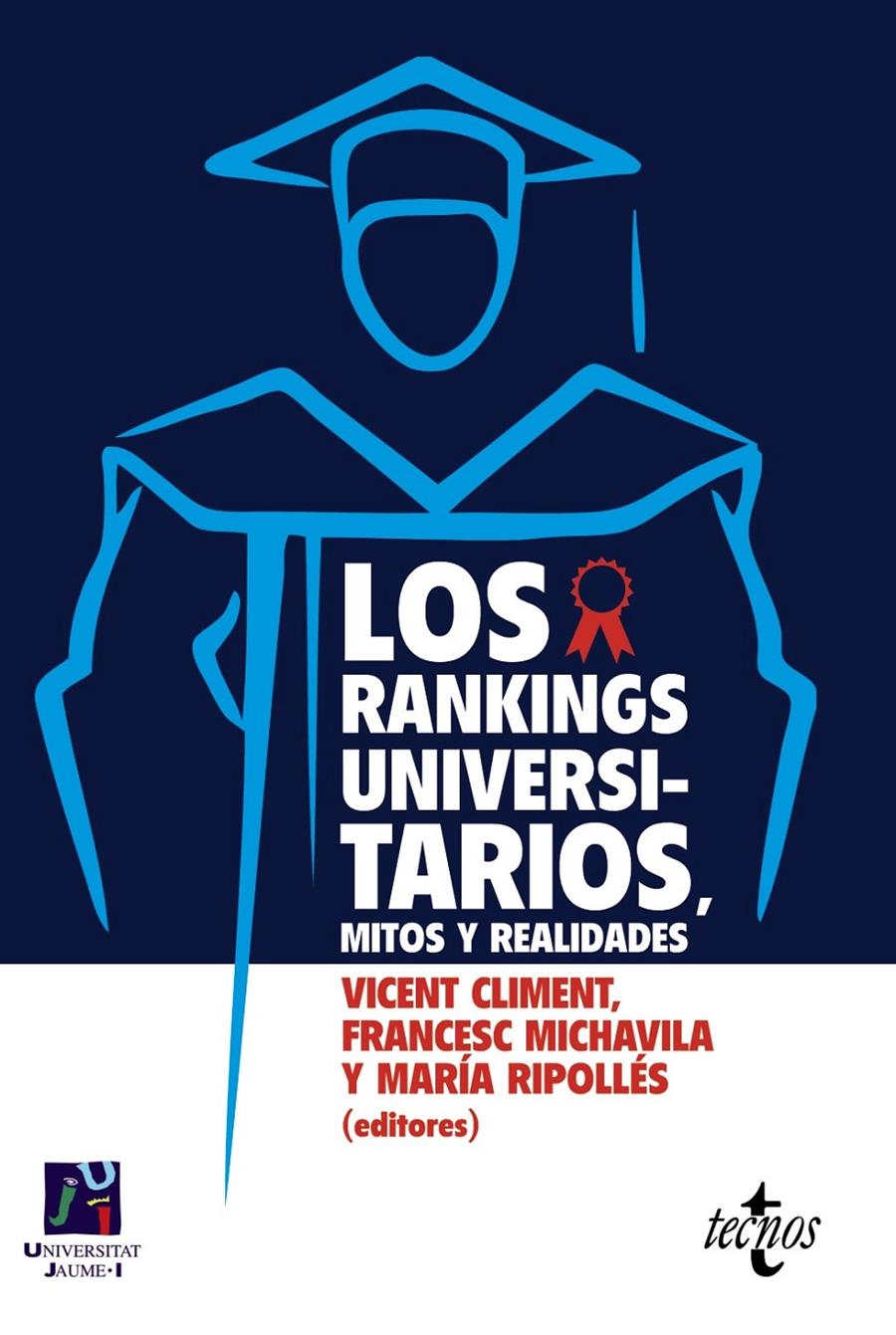 LOS RANKINGS UNIVERSITARIOS MITOS Y REALIDADES | 9788430957637 | VICENT CLIMENT - FRANCESC MICHAVILA - MARIA RIPOLLES | Llibreria Ombra | Llibreria online de Rubí, Barcelona | Comprar llibres en català i castellà online