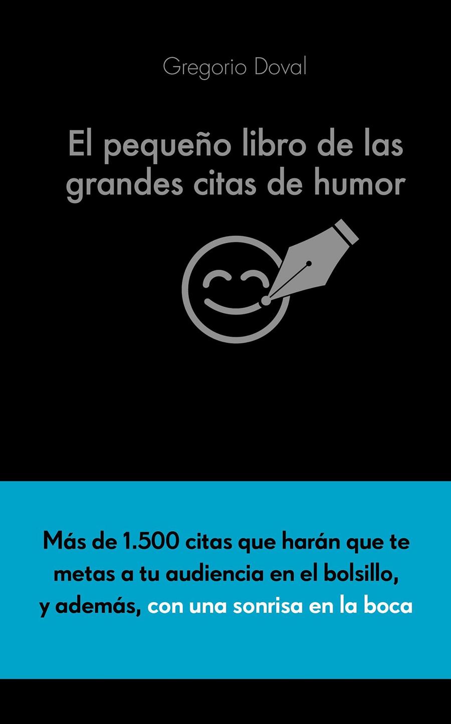 EL PEQUEÑO LIBRO DE LAS GRANDES CITAS DE HUMOR | 9788416253883 | GREGORIO DOVAL HUECAS | Llibreria Ombra | Llibreria online de Rubí, Barcelona | Comprar llibres en català i castellà online