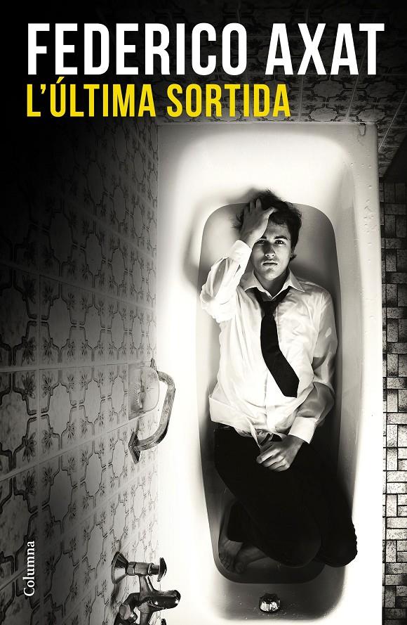 L'ÚLTIMA SORTIDA | 9788466420617 | FEDERICO AXAT | Llibreria Ombra | Llibreria online de Rubí, Barcelona | Comprar llibres en català i castellà online