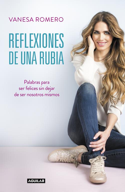 REFLEXIONES DE UNA RUBIA | 9788403515734 | ROMERO, VANESA | Llibreria Ombra | Llibreria online de Rubí, Barcelona | Comprar llibres en català i castellà online