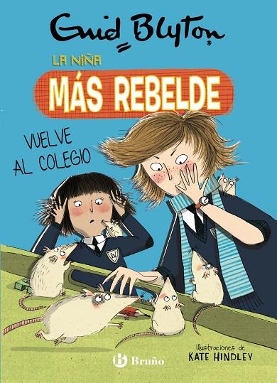 ENID BLYTON. LA NIÑA MÁS REBELDE, 2. LA NIÑA MÁS REBELDE VUELVE AL COLEGIO | 9788469628058 | BLYTON, ENID | Llibreria Ombra | Llibreria online de Rubí, Barcelona | Comprar llibres en català i castellà online