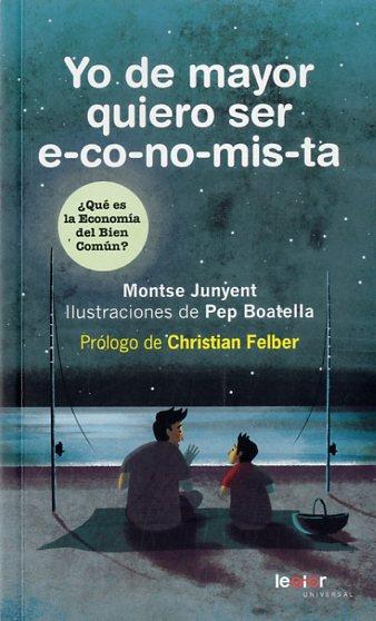 YO DE MAYOR QUIERO SER ECONOMISTA | 9788493808174 | JUNYENT, MONTSE | Llibreria Ombra | Llibreria online de Rubí, Barcelona | Comprar llibres en català i castellà online