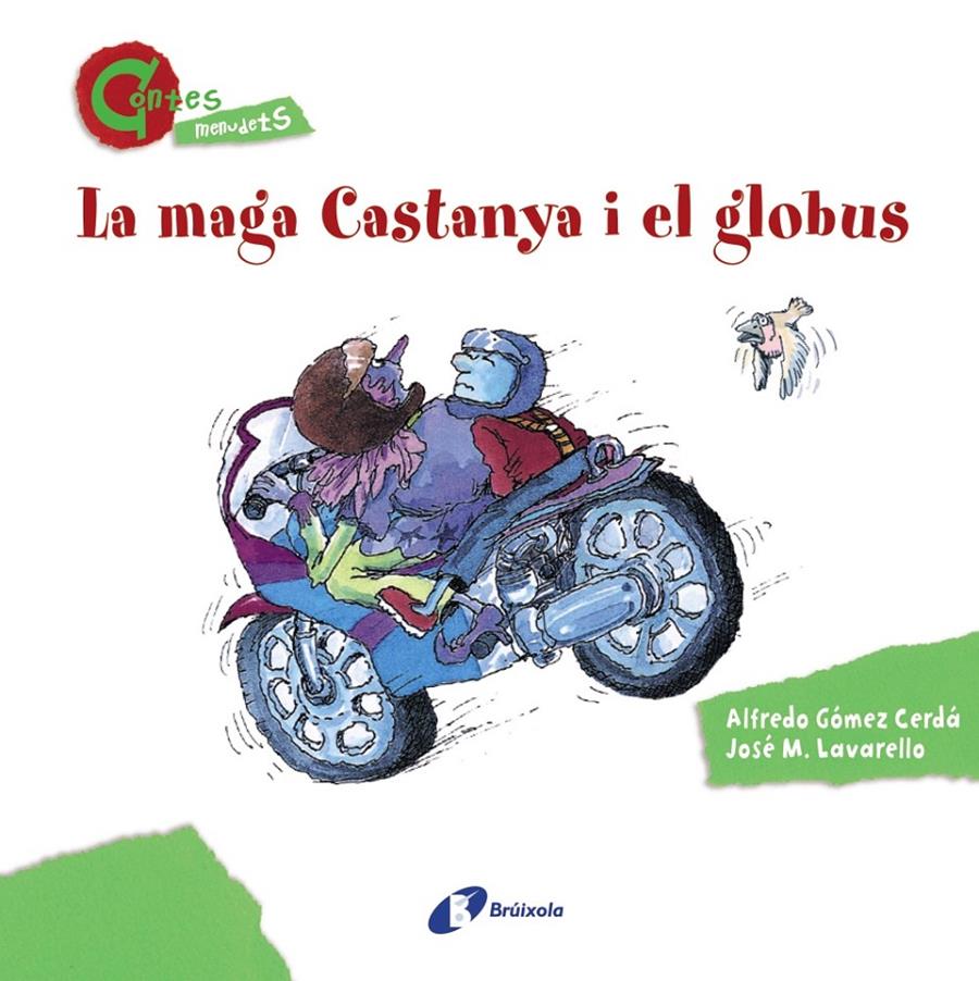 LA MAGA CASTANYA I EL GLOBUS (CONTES MENUDETS) | 9788499064611 | GÓMEZ CERDÁ, ALFREDO | Llibreria Ombra | Llibreria online de Rubí, Barcelona | Comprar llibres en català i castellà online