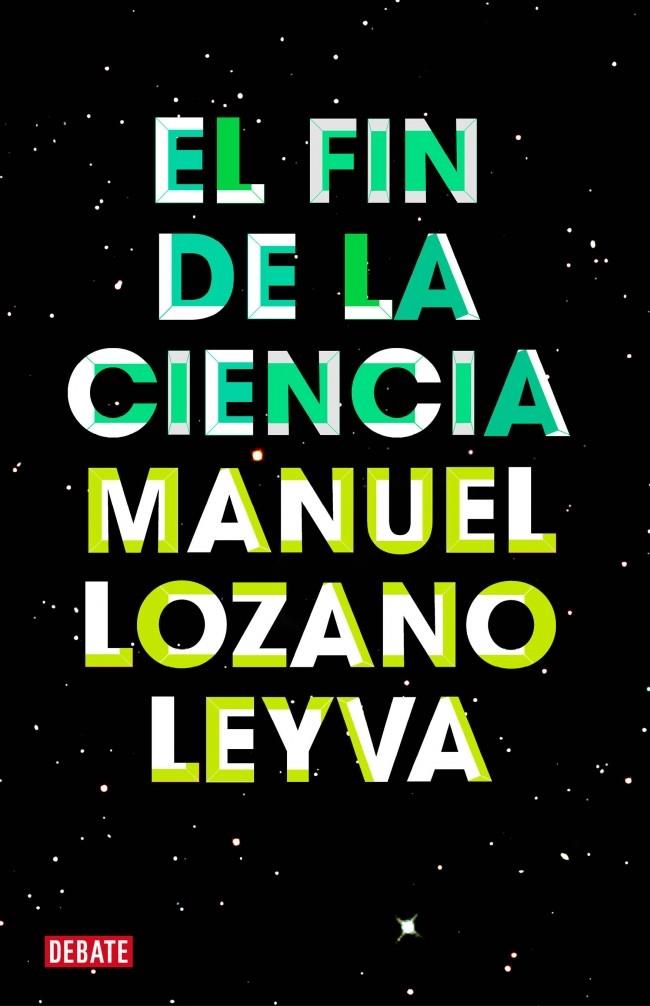 EL FIN DE LA CIENCIA | 9788499921488 | MANUEL LOZANO LEYVA | Llibreria Ombra | Llibreria online de Rubí, Barcelona | Comprar llibres en català i castellà online