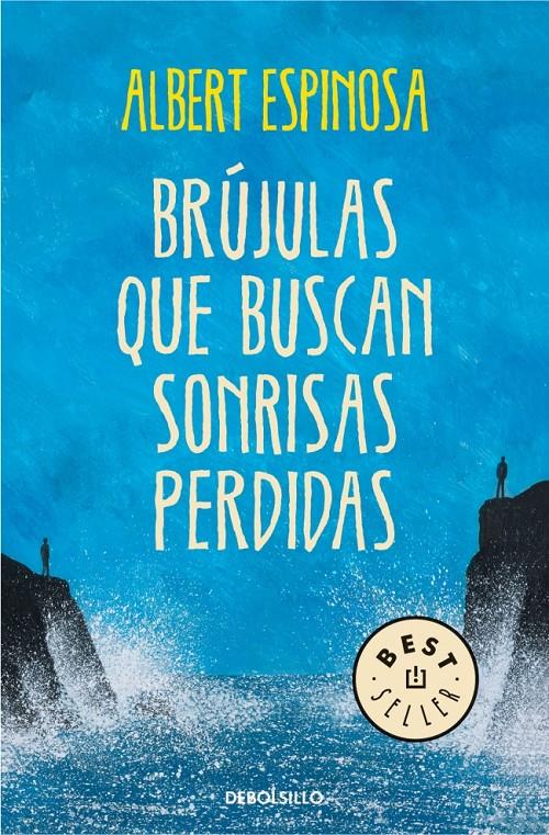 BRÚJULAS QUE BUSCAN SONRISAS PERDIDAS | 9788490327418 | ALBERT ESPINOSA | Llibreria Ombra | Llibreria online de Rubí, Barcelona | Comprar llibres en català i castellà online