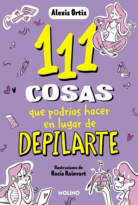 111 COSAS QUE PODRÍAS HACER EN LUGAR DE DEPILARTE | 9788427235144 | ORTIZ, ALEXIS | Llibreria Ombra | Llibreria online de Rubí, Barcelona | Comprar llibres en català i castellà online