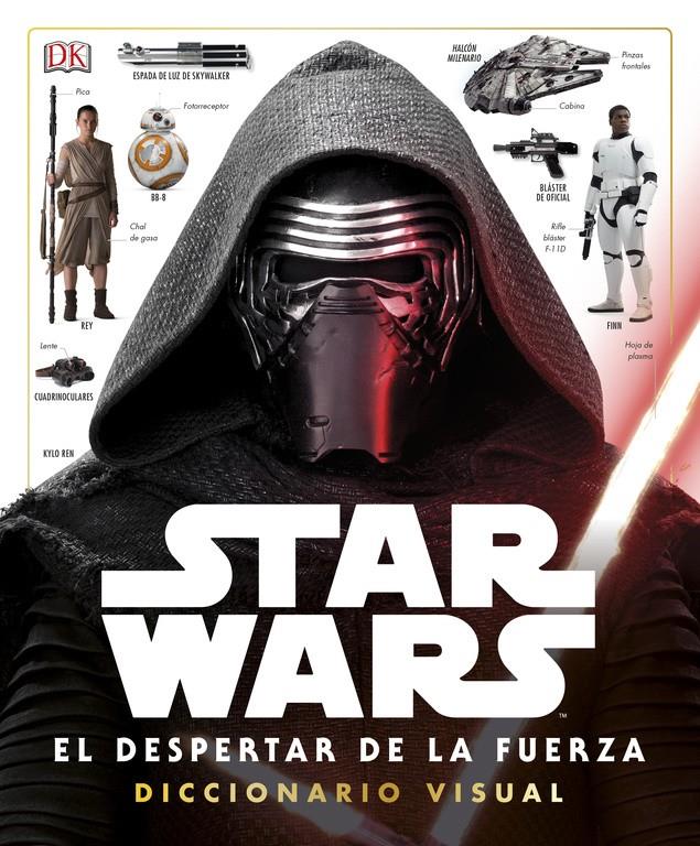 STAR WARS: EL DESPERTAR DE LA FUERZA. DICCIONARIO VISUAL | 9780241253991 | VARIOS AUTORES | Llibreria Ombra | Llibreria online de Rubí, Barcelona | Comprar llibres en català i castellà online