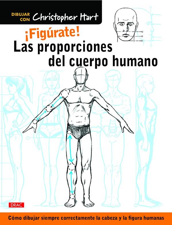 ¡FIGÚRATE! LAS PROPORCIONES DEL CUERPO HUMANO | 9788498745849 | HART, CHRISTOPHER | Llibreria Ombra | Llibreria online de Rubí, Barcelona | Comprar llibres en català i castellà online