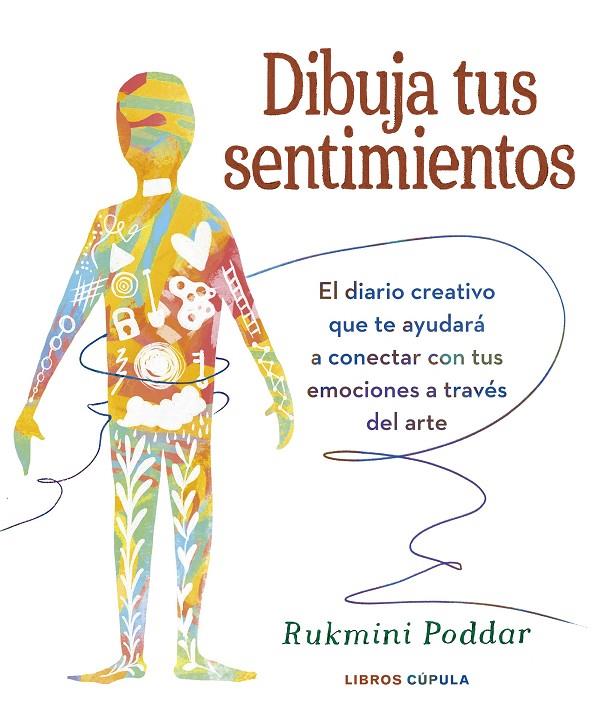 DIBUJA TUS SENTIMIENTOS | 9788448039592 | PODDAR, RUKMINI | Llibreria Ombra | Llibreria online de Rubí, Barcelona | Comprar llibres en català i castellà online