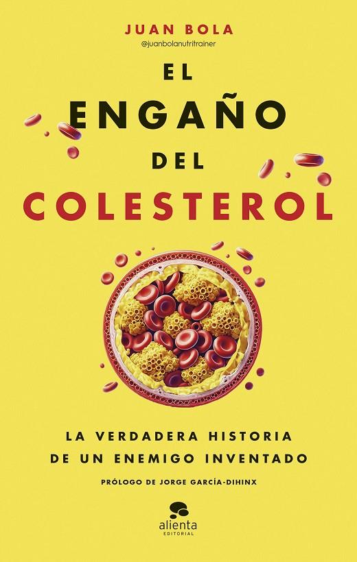 EL ENGAÑO DEL COLESTEROL | 9788413443799 | BOLA, JUAN | Llibreria Ombra | Llibreria online de Rubí, Barcelona | Comprar llibres en català i castellà online