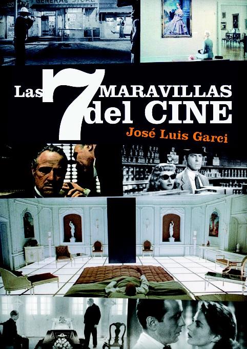 LAS 7 MARAVILLAS DEL CINE | 9788415606284 | JOSÉ LUIS GARCI | Llibreria Ombra | Llibreria online de Rubí, Barcelona | Comprar llibres en català i castellà online