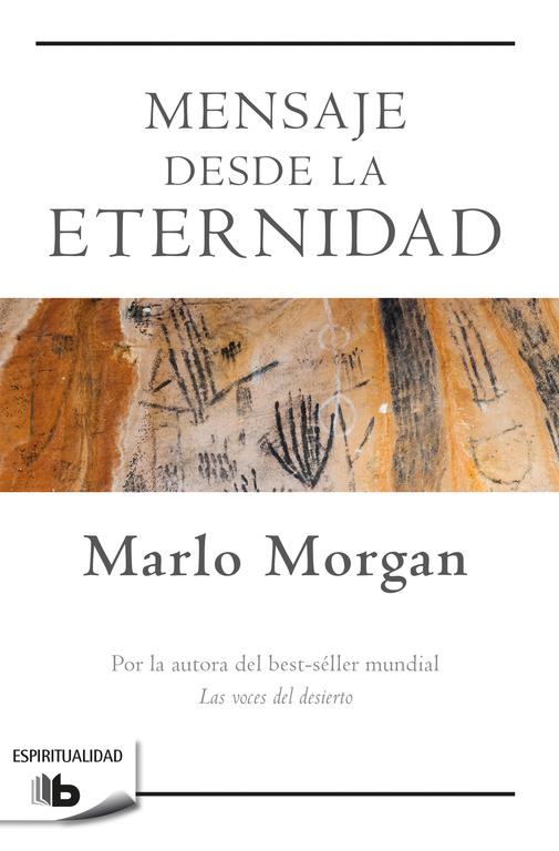 MENSAJE DESDE LA ETERNIDAD | 9788490704240 | MARLO MORGAN | Llibreria Ombra | Llibreria online de Rubí, Barcelona | Comprar llibres en català i castellà online