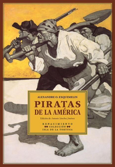 PIRATAS DE LA AMÉRICA | 9788484728306 | ALEXANDRE O. EXQUEMELIN | Llibreria Ombra | Llibreria online de Rubí, Barcelona | Comprar llibres en català i castellà online