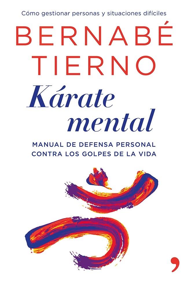 KÁRATE MENTAL | 9788499982854 | BERNABÉ TIERNO | Llibreria Ombra | Llibreria online de Rubí, Barcelona | Comprar llibres en català i castellà online